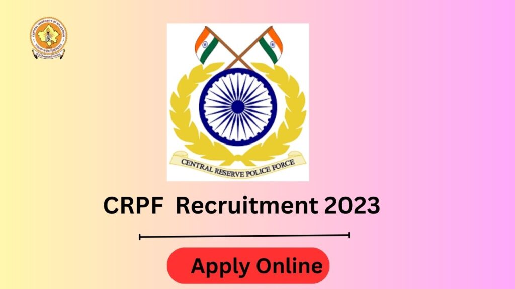 CRPF Recruitment 2023 Notification Pdf, Apply Online For Various Posts