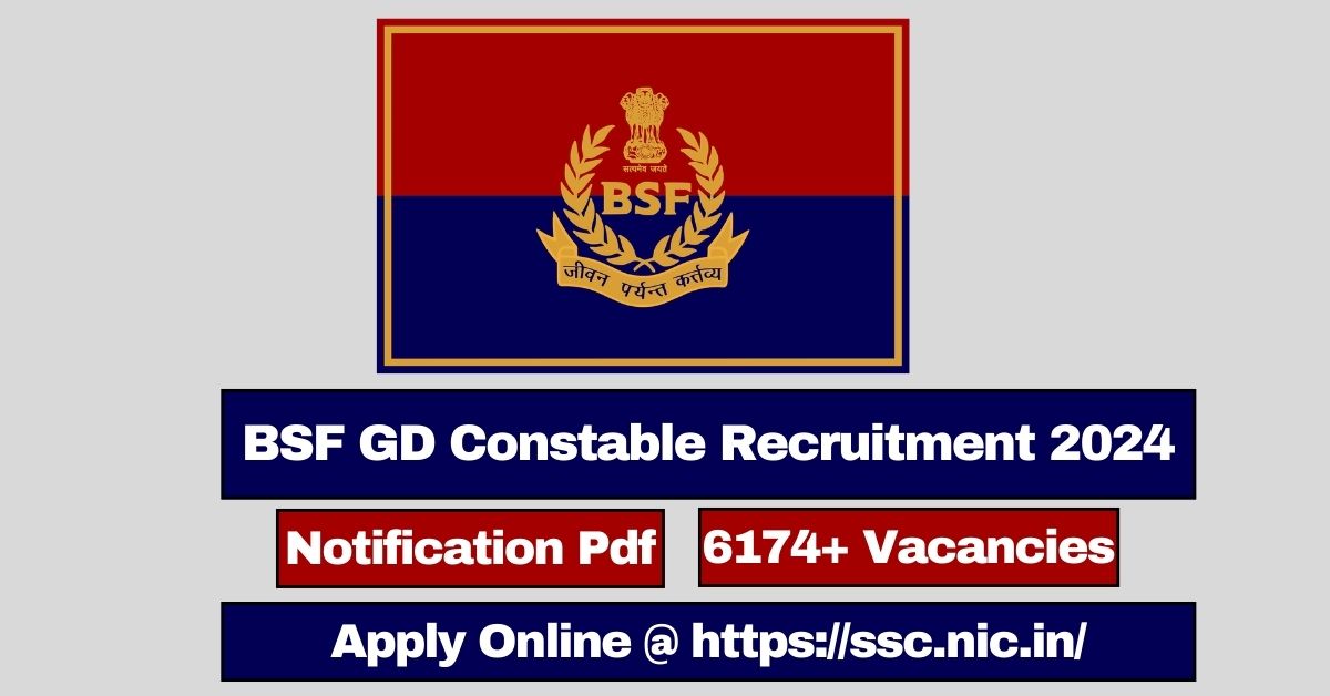 BSF GD Constable Recruitment 2024