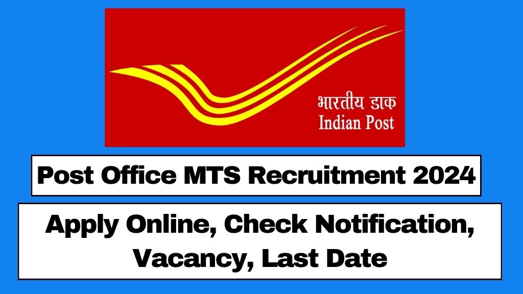 Post Office MTS Recruitment 2024 Apply Online, Check Notification